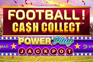 Football! Cash Collect™ PowerPlay Jackpot - AZGAMING388